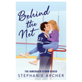 Behind the Net by Stephanie Archer