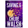 Saving 6 by Chloe Walsh