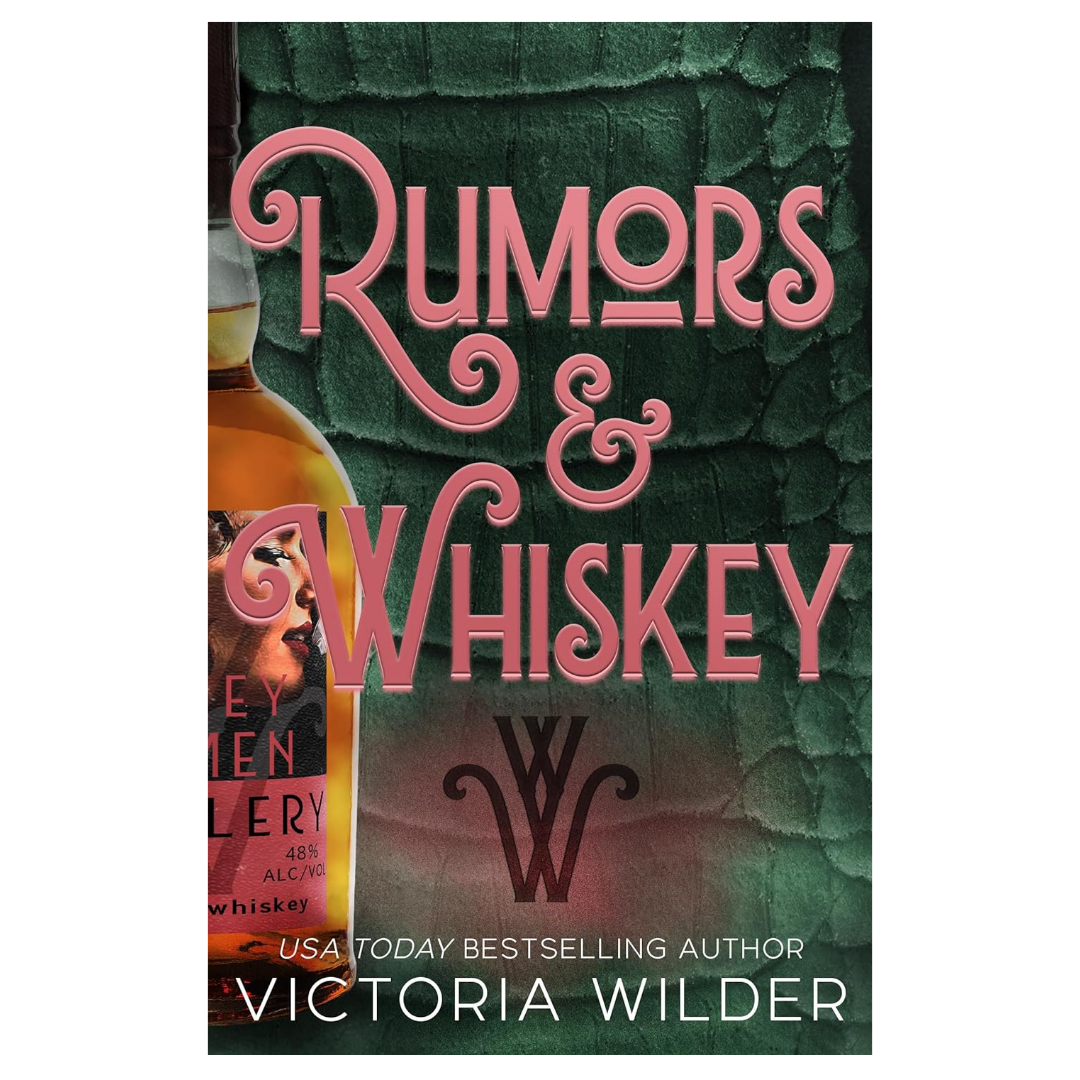 Rumours & Whiskey by Victoria Wilder